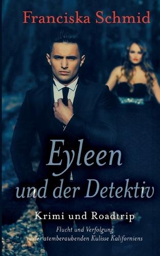 Eyleen und der Detektiv: Krimi und Roadtrip