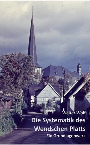 Die Systematik des Wendschen Platts: Ein Grundlagenwerk