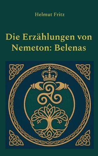 Die Erzählungen von Nemeton: Belenas