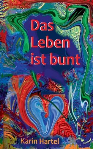 Das Leben ist bunt: Band 1