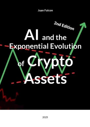 AI and the Exponential Evolution of Crypto Assets: 2025