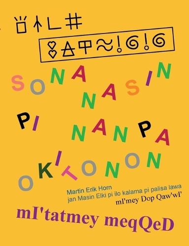sona nasin pi nanpa Okitonon - mI'tatmey meqQeD: kepeken toki tu wan: sitelen pona, toki pona, toki Sinan - nutlhej wej Hol: SI'telenpo'na Hol, to'qIpo'na Hol, tlhIngan Hol