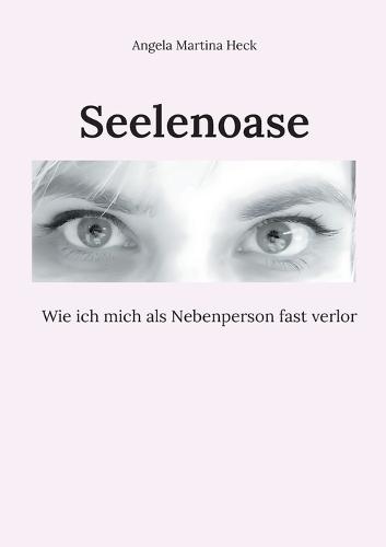 Seelenoase: Wie ich mich als Nebenperson fast verlor