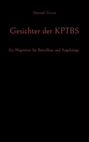 Gesichter der KPTBS: Ein Wegweiser für Betroffene und Angehörige