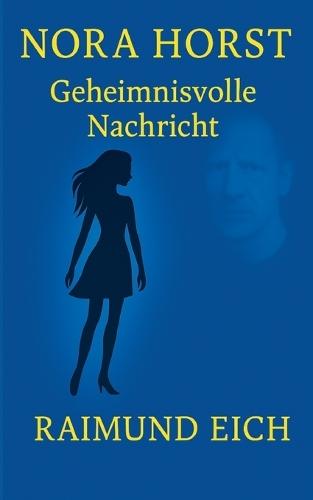 Nora Horst: Geheimnisvolle Nachricht