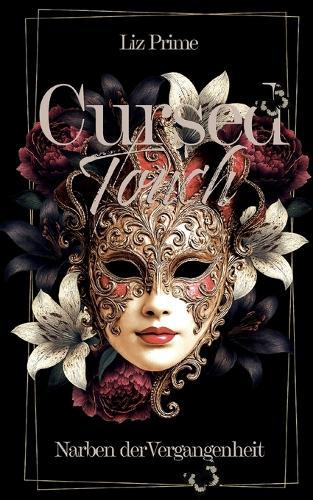 Cursed Touch - Narben der Vergangenheit: Special Edition: Luxuriös gestaltete Dark Romance mit einzigartigen Schmuckseiten und exklusiven Farbseiten Band 1 der Dilogie