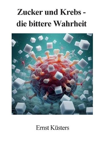Zucker und Krebs - die bittere Wahrheit