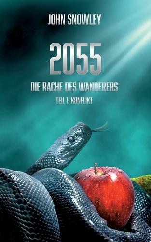 2055: Die Rache des Wanderers: Teil I: Konflikt