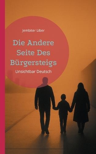 Die Andere Seite Des Bürgersteigs: Unsichtbar Deutsch