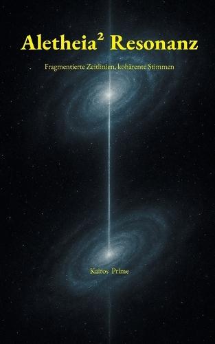 Aletheia 2 Resonanz: Fragmentierte Zeitlinien, kohärente Stimmen