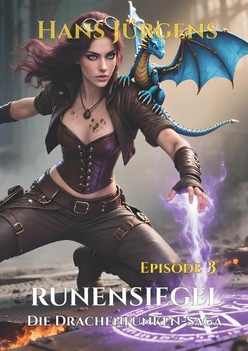 Runensiegel: Die Drachenfunken-Saga