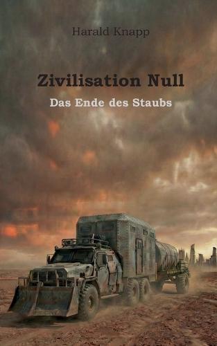 Zivilisation Null: Das Ende des Staubs
