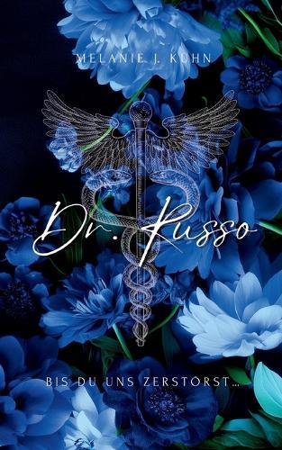 Dr. Russo: Bis du uns zerstörst ...