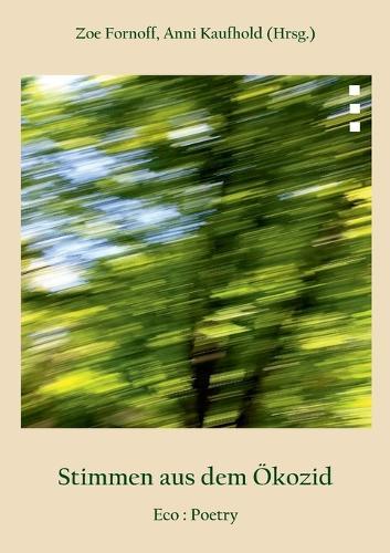 Stimmen aus dem Ökozid: Eco: Poetry