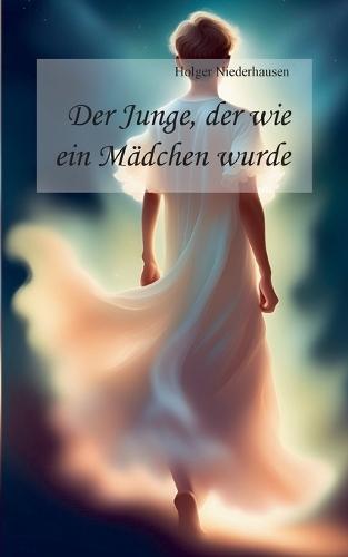 Der Junge, der wie ein Mädchen wurde