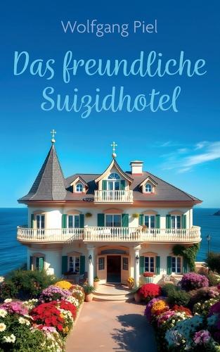 Das freundliche Suizidhotel