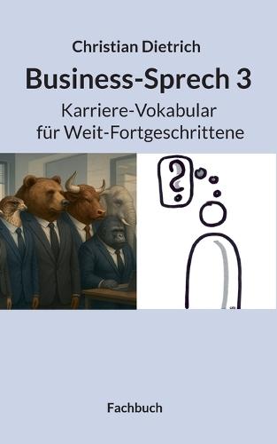 Business-Sprech 3: Karriere-Vokabular für Weit-Fortgeschrittene