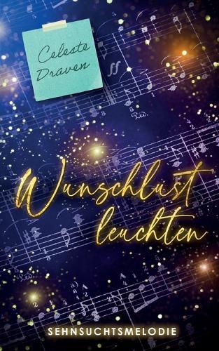Wunschlustleuchten: Sehnsuchtsmelodie