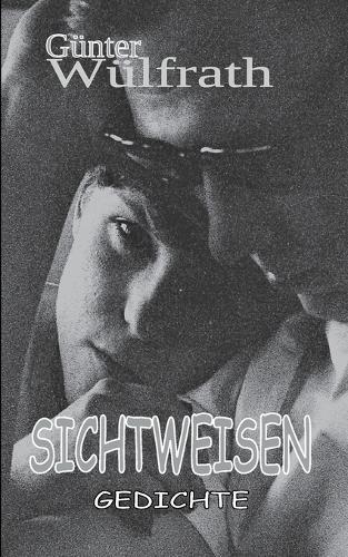 Sichtweisen: Gedichte