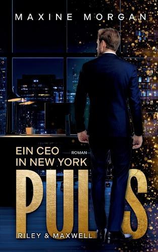 Puls - Ein CEO in New York: Riley und Maxwell