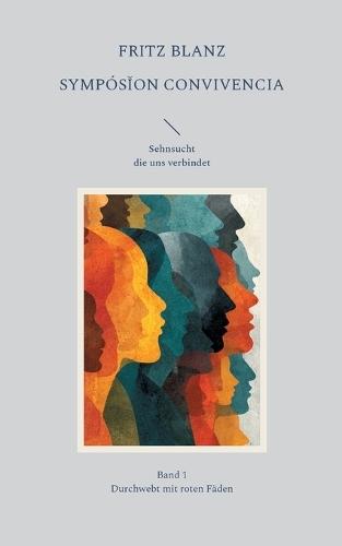 Symposion Convivencia Band 1: Durchwebt mit roten Fäden