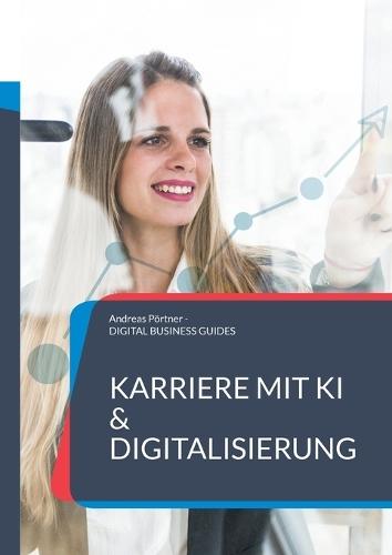 Karriere mit KI & Digitalisierung: Starte jetzt durch