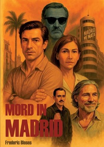 Mord in Madrid: Ein Spanien-Krimi