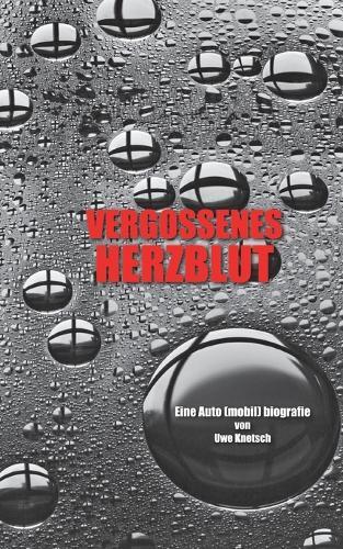 Vergossenes Herzblut: Autobiografie