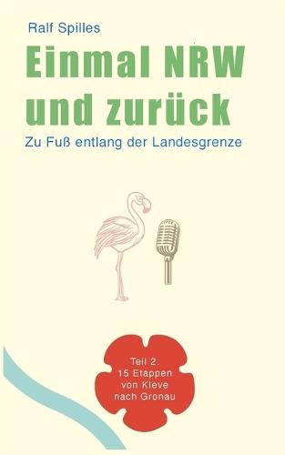 Einmal NRW und zurück: Teil 2: 15 Etappen von Kleve nach Gronau