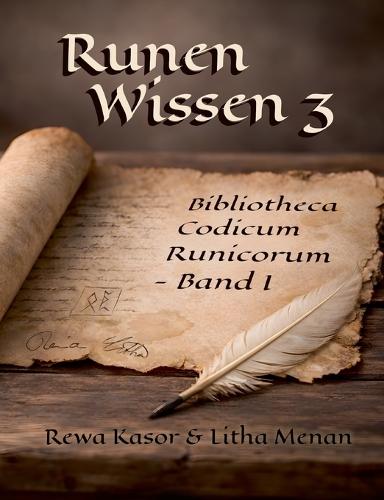 Runen Wissen 3: Bibliotheca Codicum Runicorum - Band I
