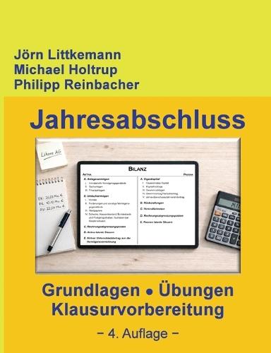 Jahresabschluss, 4. Auflage: Grundlagen, Übungen, Klausurvorbereitung