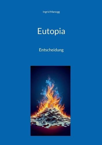 Eutopia: Entscheidung