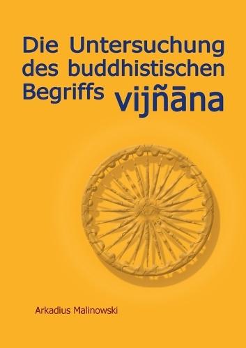 Die Untersuchung des buddhistischen Begriffs Vijnana