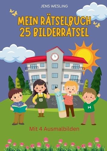 Mein Rätselbuch: 25 Bilderrätsel