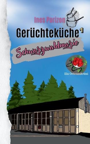 Gerüchteküche: Schwarzwaldmarie