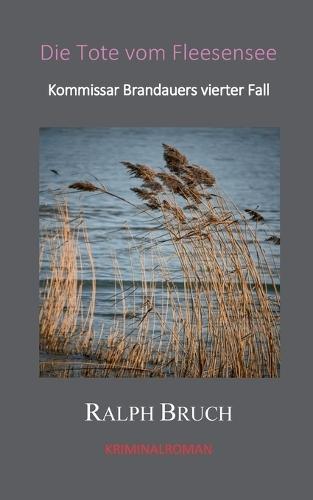 Die Tote vom Fleesensee: Kommissar Brandauers vierter Fall