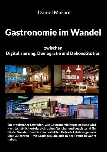 Gastronomie im Wandel - zwischen Digitalisierung, Demografie und Dekonstitution