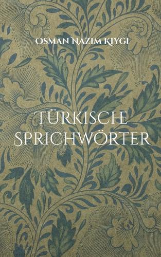 Türkische Sprichwörter: Türk Atasözleri