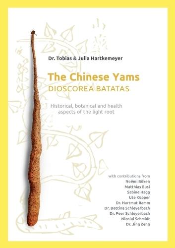 The Chinese Yams (Dioscorea Batata): Historical, botanical and health aspekts of the light root