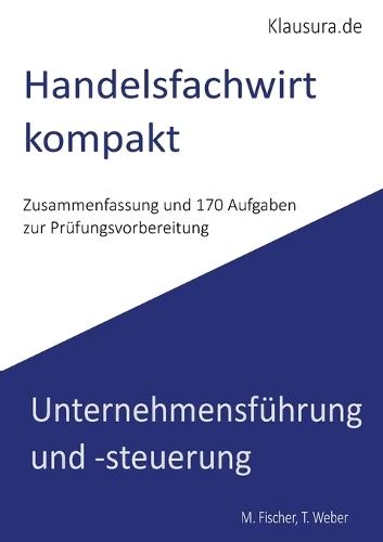 Handelsfachwirt Kompakt: Unternehmensführung und-steuerung