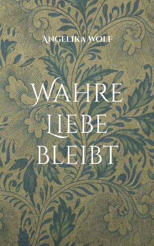 Wahre Liebe bleibt: Trauergedichte