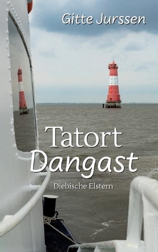 Tatort Dangast: Diebische Elstern
