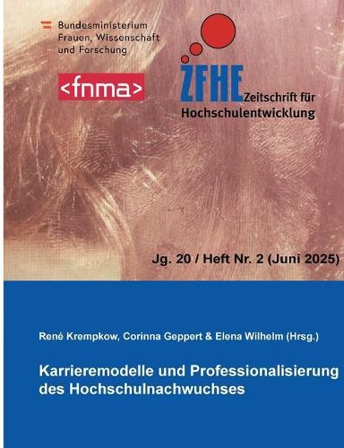 Zfhe 20-2: Karrieremodelle und Professionalisierung des Hochschulnachwuchses