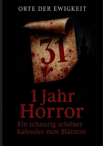 Ein Jahr Horror: Ein schaurig schöner Kalender zum Blättern