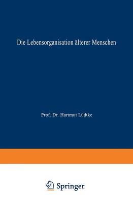 Die Lebensorganisation älterer Menschen: Eine Trendanalyse