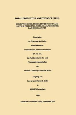 Total Productive Maintenance: Strategische Instandhaltung mobiler Anlagen