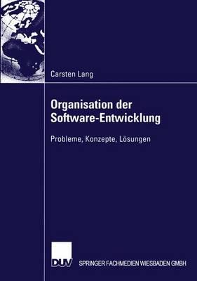 Organisation der Software-Entwicklung: Probleme, Konzepte, Lösungen