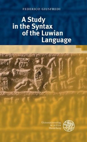 A Study in the Syntax of the Luwian Language
