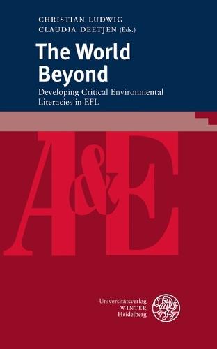 The World Beyond: Developing Critical Environmental Literacies in Efl