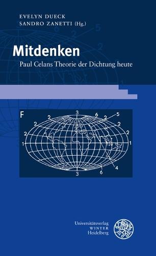 Mitdenken: Paul Celans Theorie Der Dichtung Heute